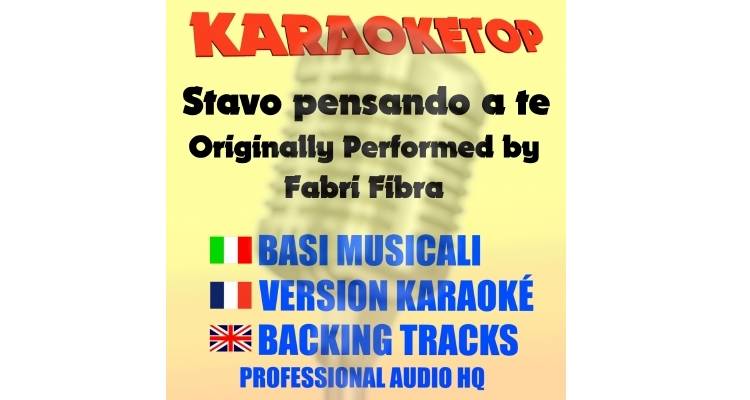 Stavo pensando a te - Fabri Fibra (karaoke, backing track) - KARAOKETOP