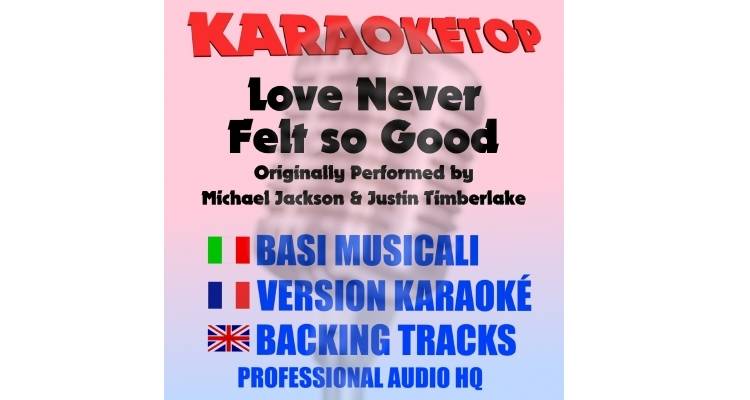 Love Never Felt so Good - Michael Jackson ft. Justin Timberlake (karaoke, base musicale)