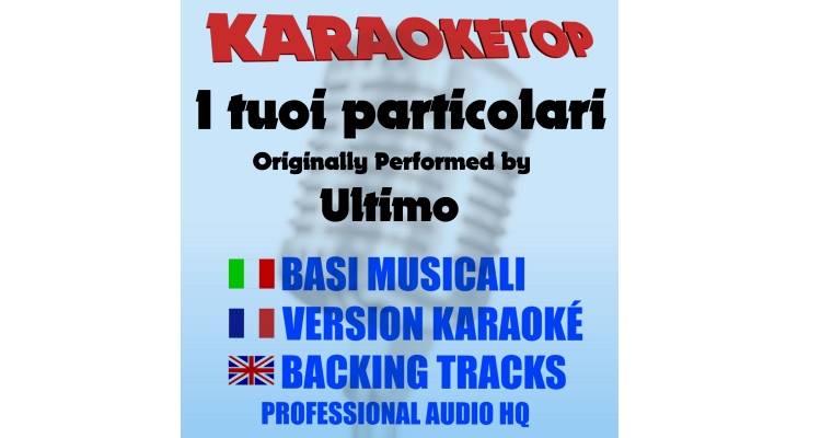 I tuoi particolari - Ultimo (karaoke, base musicale)