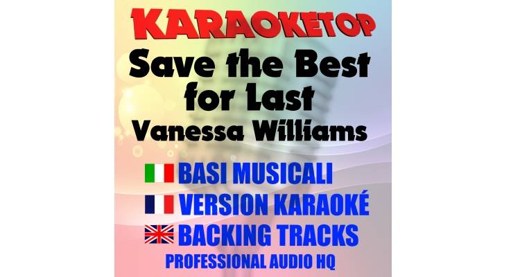 Save the Best for Last - Vanessa Williams (karaoke, base musicale)