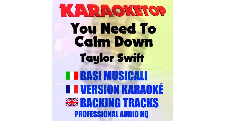 You Need To Calm Down - Taylor Swift (karaoke, base musicale)