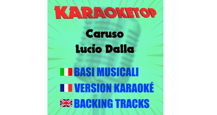 Caruso - Lucio Dalla (karaoke, base musicale)