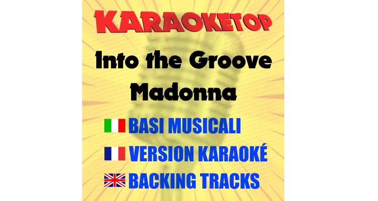 Into the Groove - Madonna (karaoke, base musicale)