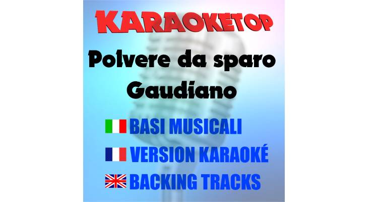 Polvere da sparo  - Gaudiano (karaoke, backing track)