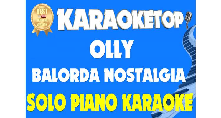 Balorda nostalgia - Olly (Karaoke - Base musicale SOLO PIANO)