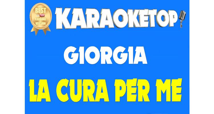 La cura per me - Giorgia (karaoke, base musicale)