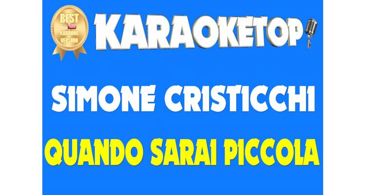 Quando sarai piccola - Simone Cristicchi (karaoke, base musicale)