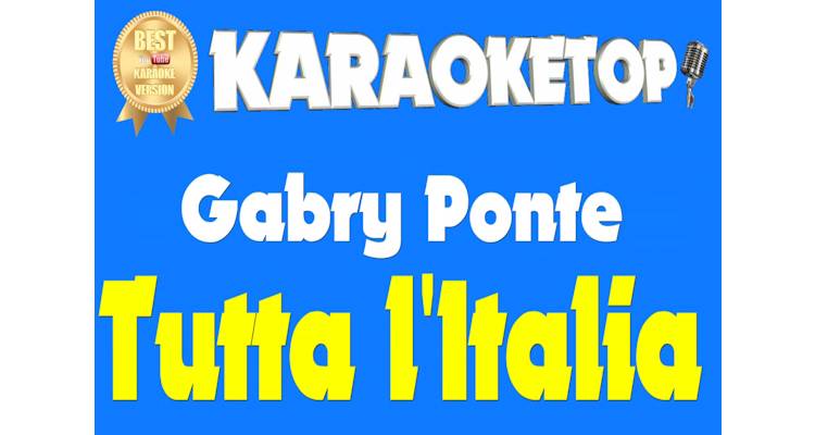 Tutta l'Italia - Gabry Ponte (karaoke, base musicale)